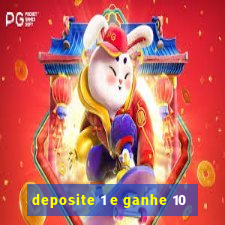 deposite 1 e ganhe 10